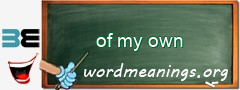 WordMeaning blackboard for of my own